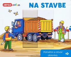 obálka: Na stavbe- potiahni a otvor okienko