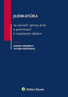 obálka: Judikatúra vo veciach úpravy práv a povinností k maloletým deťom