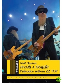 obálka: Pivaři a frajeři - Průvodce světem ZZ TOP