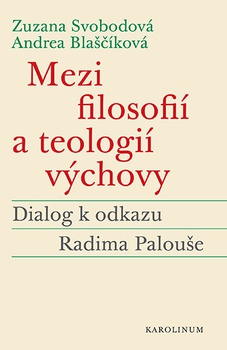 obálka: Mezi filosofií a teologií výchovy