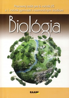 obálka: Biológia pre 6. ročník ZŠ a 1. ročník gymnázií s osemročným štúdiom