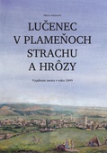 obálka: Lučenec v plameňoch strachu a hrôzy. Vypálenie mesta v roku 1849