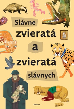 obálka: Slávne zvieratá a zvieratá slávnych