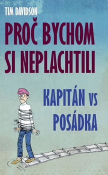 obálka: Proč bychom si neplachtili