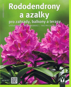 obálka: Rododendrony a azalky- pro záhrady, balkóny a terasy