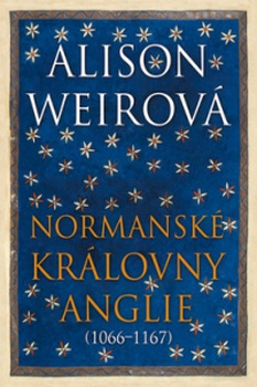 obálka: Normanské královny Anglie 1066-1167