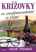 obálka: Krížovky so zaujímavosťami o víne – veľké písmená