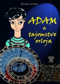 obálka: Adam a tajomstvo orloja