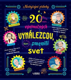 obálka: 20 výnimočných vynálezcov, ktorí zmenili svet