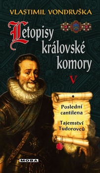 obálka: Letopisy královské komory V. - Poslední cantilena / Tajemství Tudorovců - 2.vydání