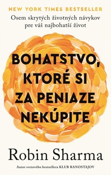 obálka: Bohatstvo, ktoré si za peniaze nekúpite