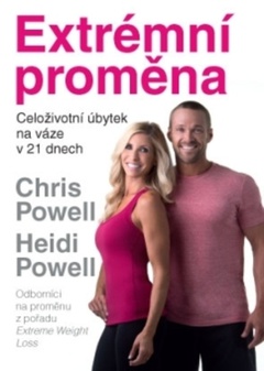 obálka: Extrémní proměna - Celoživotní úbytek na váze v 21 dnech