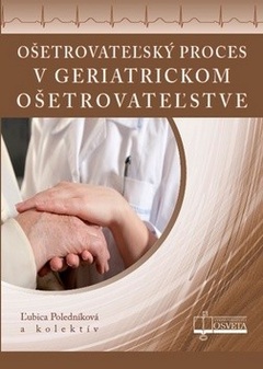 obálka: Ošetrovateľský proces v geriatrickom ošetrovateľstve