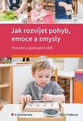 obálka: Jak rozvíjet pohyb, emoce a smysly - Poz