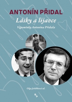 obálka: Lásky a lijavce - Vzpomínky Antonína Přidala