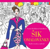 obálka: Šik omalovanky - Buďte trendy a stylová