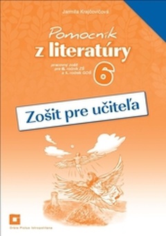 obálka: Zošit pre učiteľa k Pomocníku z literatúry pre 6. ročník ZŠ a 1. ročník GOŠ