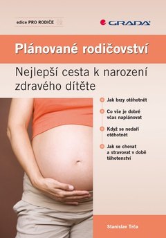 obálka: Plánované rodičovství - Nejlepší cesta k narození zdravého dítěte