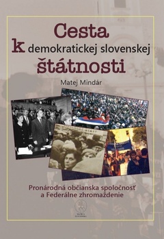 obálka: Cesta k demokratickej slovenskej štátnosti