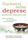 obálka: Duchovní léčba deprese pomocí všímavosti - Jak se osvobodit od chronických pocitů neštěstí