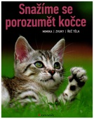 obálka: Snažíme se porozumět kočce - Mimika, zvuky, řeč těla