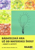 obálka: Bádateľská hra už od materskej školy - námety a aktivity