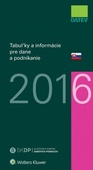 obálka: Tabuľky a informácie pre dane a podnikanie 2016