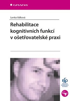 obálka: Rehabilitace kognitivních funkcí v ošetřovatelské praxi