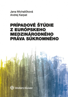 obálka: Prípadové štúdie z európskeho medzinárodného práva súkromného