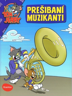 obálka: Prešibaní muzikanti - Tom a Jerry