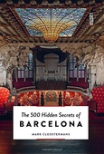 obálka: Mark Cloostermans | 500 Hidden Secrets of Barcelona