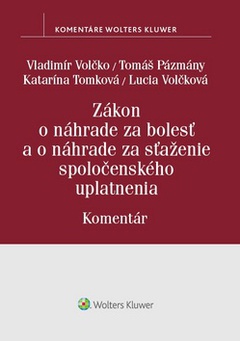 obálka: Zákon o náhrade za bolesť a o náhrade za sťaženie spoločenského uplatnenia