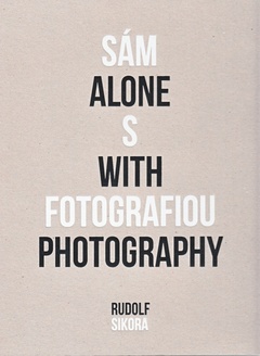 obálka: Sám s fotografiou - Alone with photography