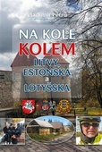 obálka: Na kole kolem Litvy, Estonska a Lotyšska