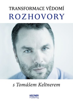 obálka: Transformace vědomí - Rozhovory s Tomášem Keltnerem