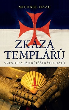 obálka: Zkáza templářů - Vzestup a pád křižáckých států