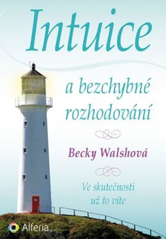 obálka: Intuice a bezchybné rozhodování - Ve skutečnosti už to víte