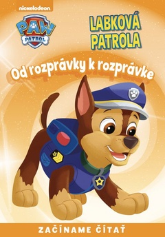 obálka: Od rozprávky k rozprávke - Labková patrola