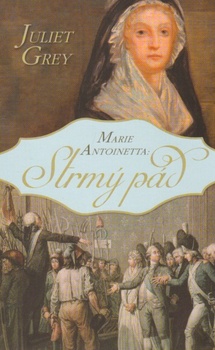 obálka: MARIE ANTOINETTA STRMÝ PÁD