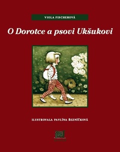 obálka: O Dorotce a psovi Ukšukovi