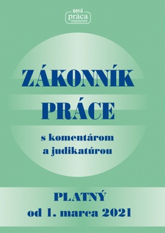 obálka: Zákonník práce s komentárom a judikatúrou platný od 1. 3. 2021