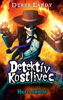 obálka: Hra s ohňom. Detektív kostlivec 2