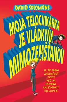 obálka: David Solomons | Moja telocvikárka je vládkyňa mimozemšťanov