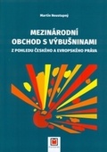 obálka: Mezinárodní obchod s výbušninami z pohledu českého a evropského práva