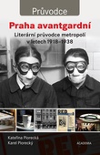 obálka: Praha avantgardní - Literární průvodce městem v letech 1918–1938