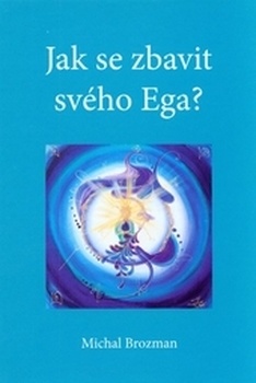 obálka: Jak se zbavit svého Ega?