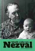 obálka: Nezval. Básník a jeho syn