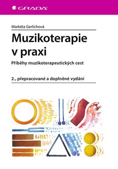 obálka: Muzikoterapie v praxi - Příběhy muzikote