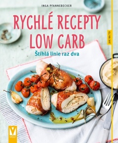 obálka: Rychlé recepty Low Carb – štíhlá linie raz dva