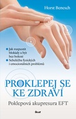 obálka: Proklepej se ke zdraví - Poklepová akupresura EFT - 2.vydání